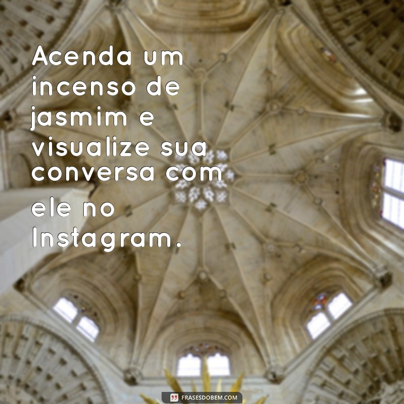 Simpatia Infalível para Receber Mensagem no Instagram Imediatamente 