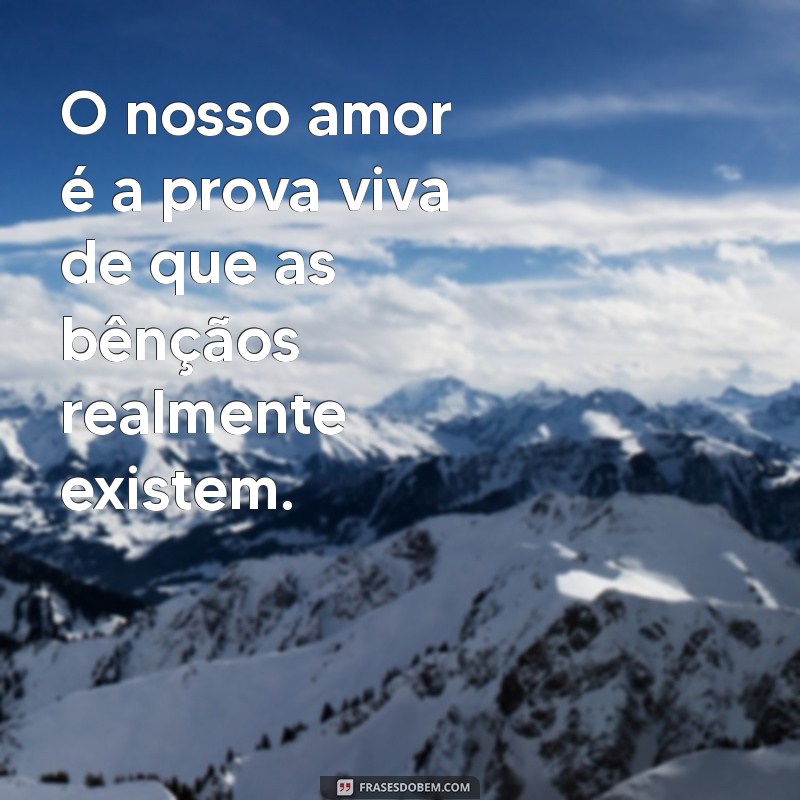 Frases Inspiradoras para Casais Abençoados: Amor e Fé em Palavras 