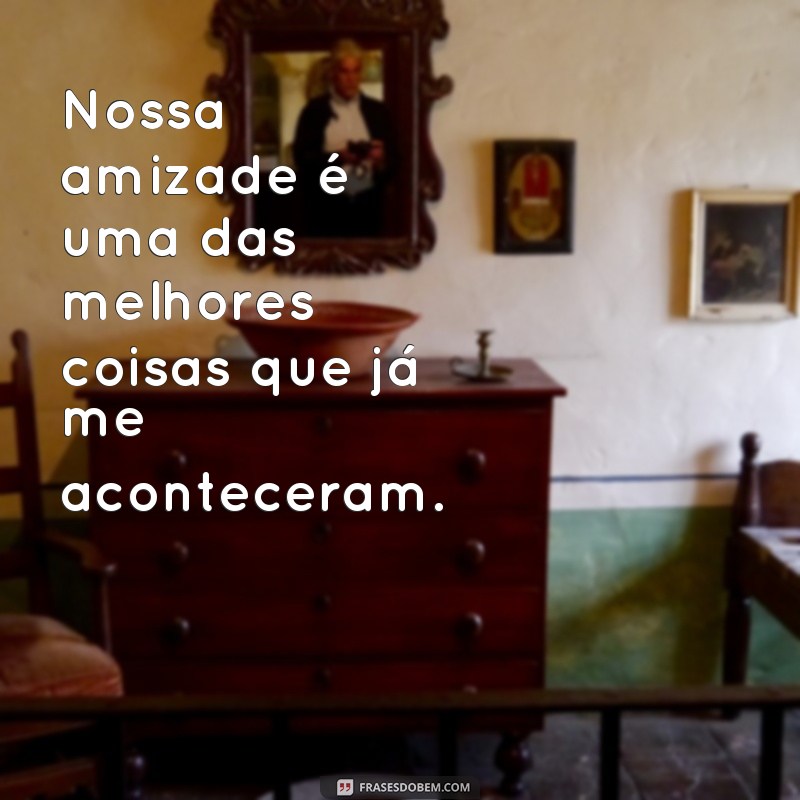 Descubra as melhores frases emocionantes para emocionar sua melhor amiga! 