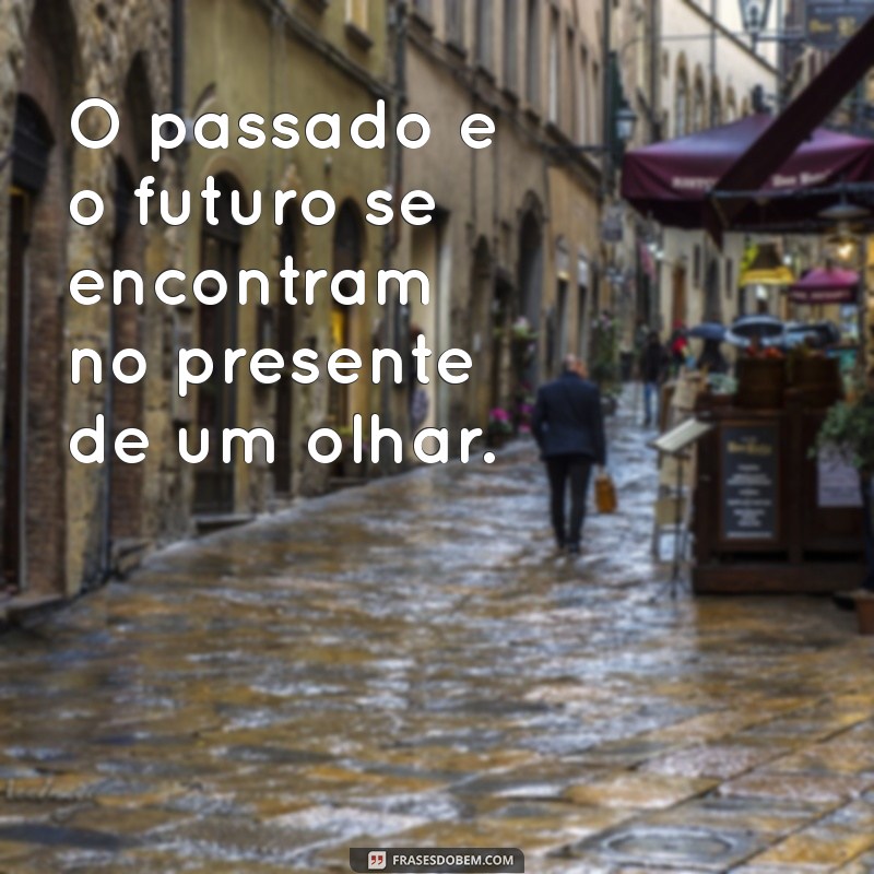 Frases Inspiradoras e Poéticas Sobre os Olhos: A Janela da Alma 