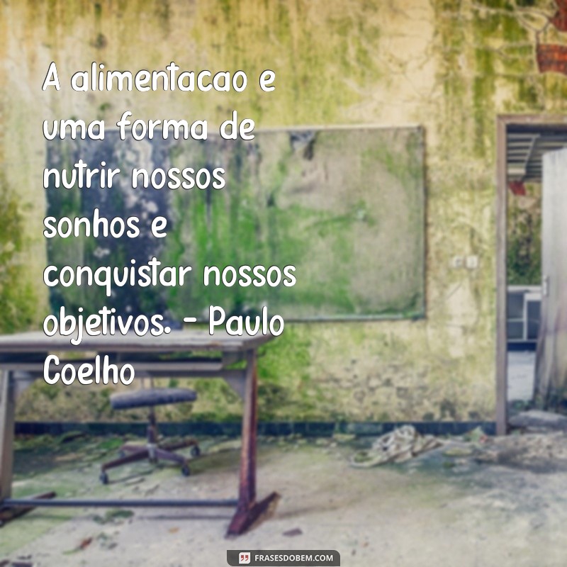 Descubra as melhores frases de filósofos sobre alimentação e nutra sua mente e corpo 