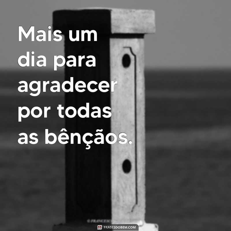 Frases Inspiradoras para Começar Mais um Dia com Motivação 