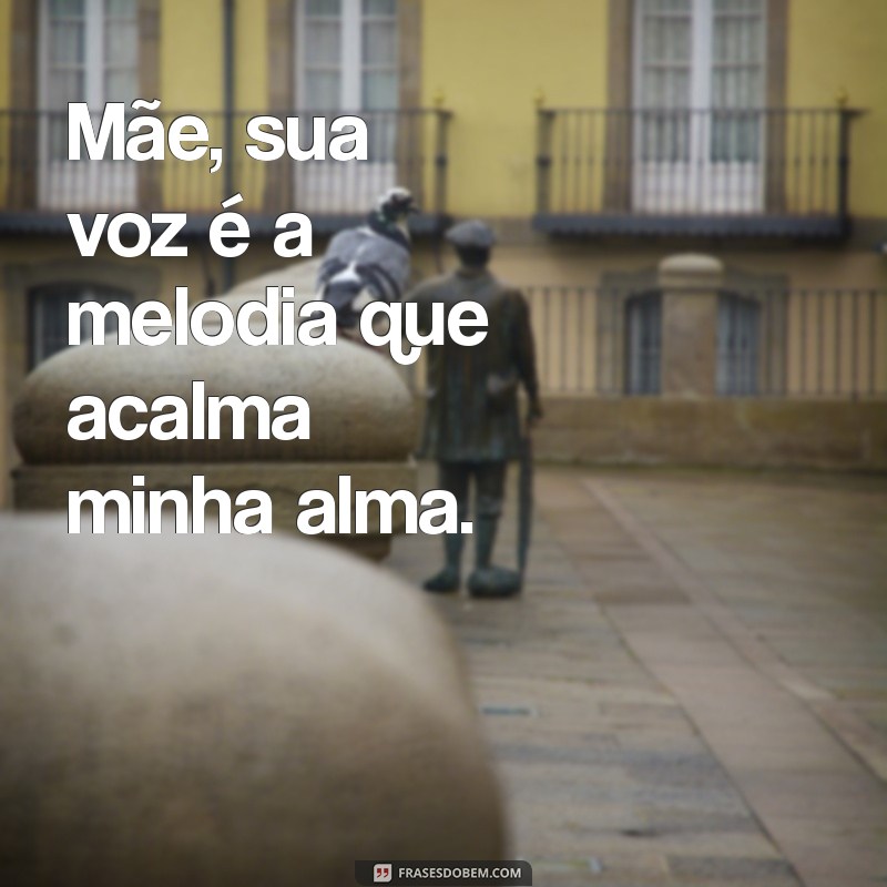 Frases Tumblr Inspiradoras para Celebrar o Amor de Mãe 