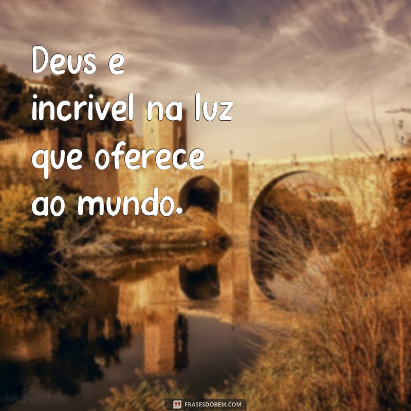 Descubra Por Que Deus é Incrível: Inspirações e Reflexões 