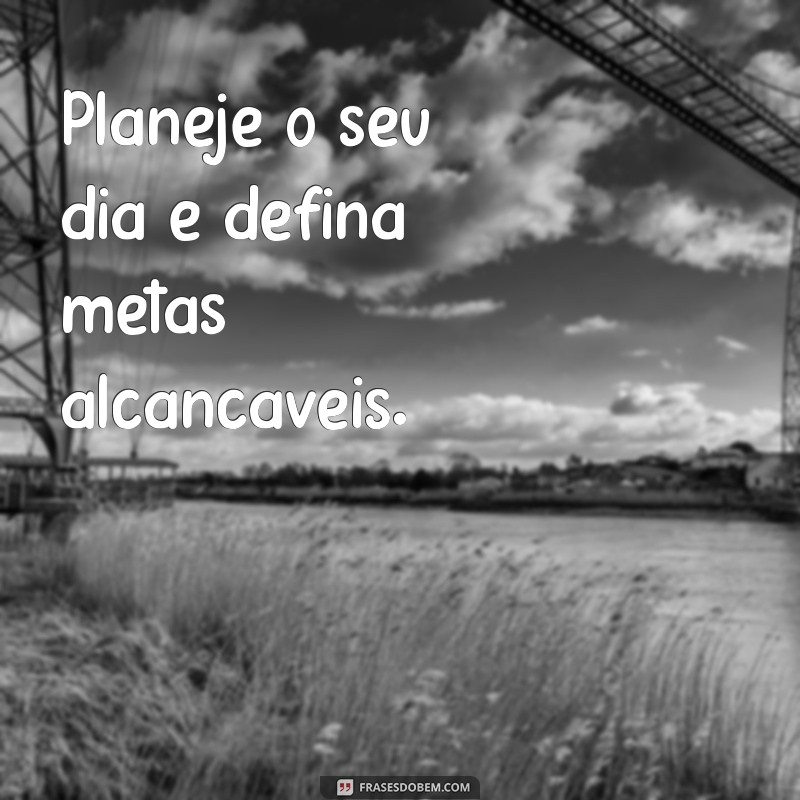 10 Dicas Infalíveis para Acordar Bem e Começar o Dia com Energia 