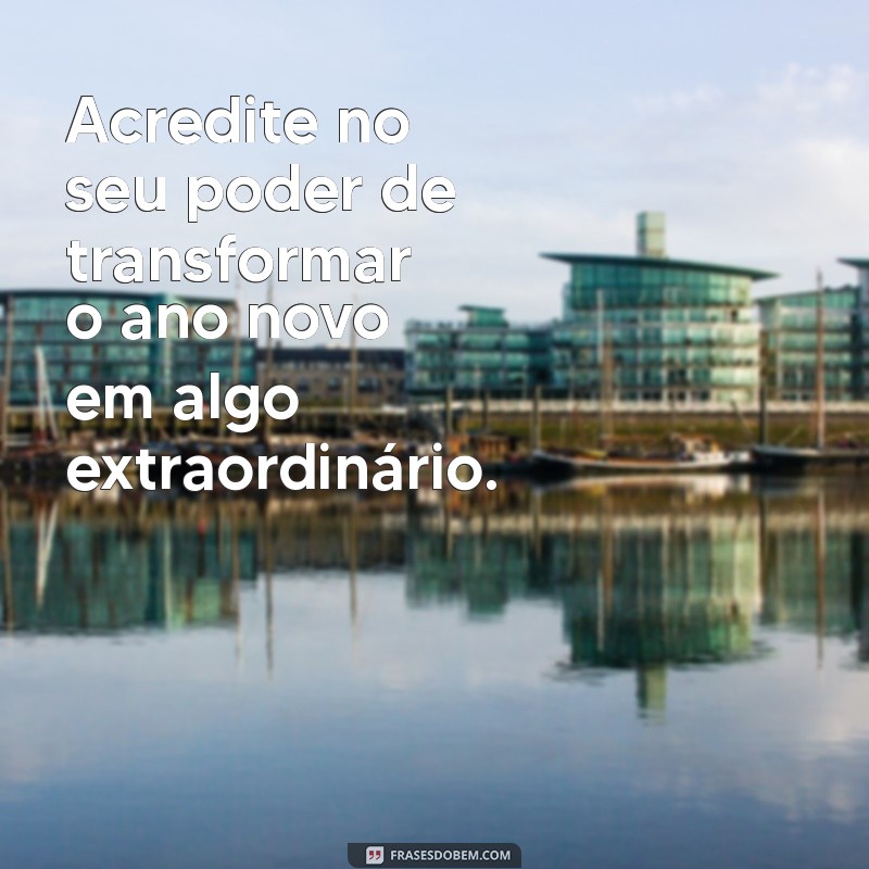 Frases Inspiradoras para Reflexão no Ano Novo: Comece 2024 com Motivação 