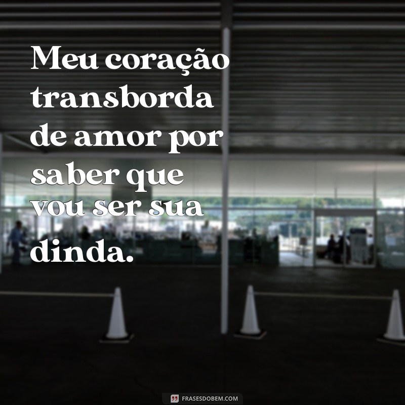 Descubra as melhores frases para se tornar a dinda perfeita 