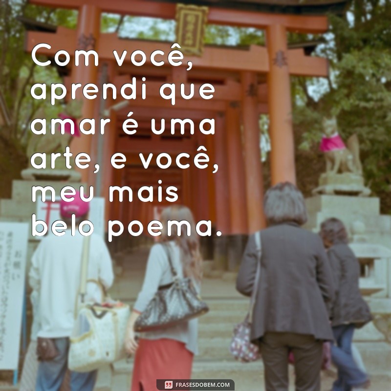 Frases de Amor para Expressar Seus Sentimentos Profundamente 