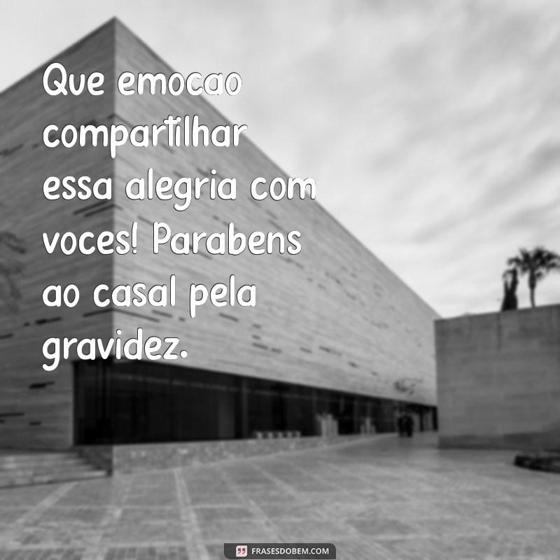 Parabéns ao Casal pela Gravidez: Celebre este Momento Especial 