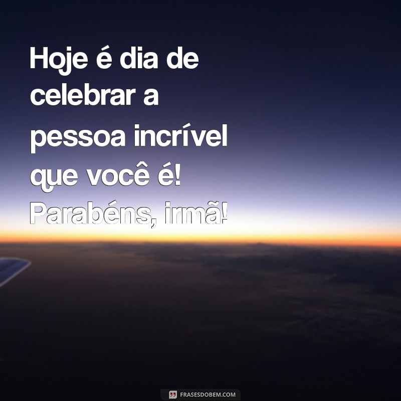 Melhores Frases de Parabéns para Celebrar o Aniversário da Sua Irmã 