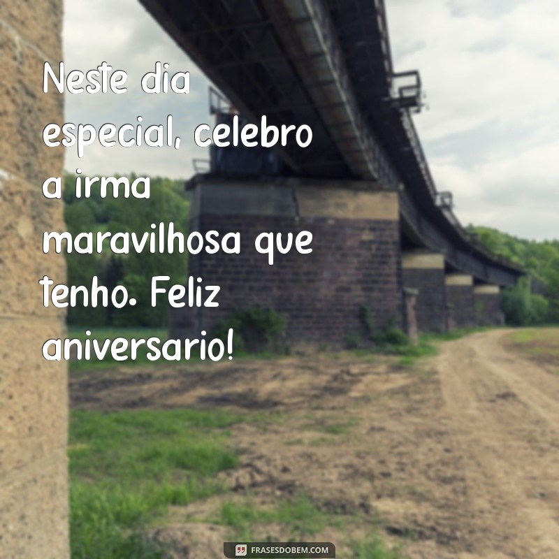 Melhores Frases de Parabéns para Celebrar o Aniversário da Sua Irmã 