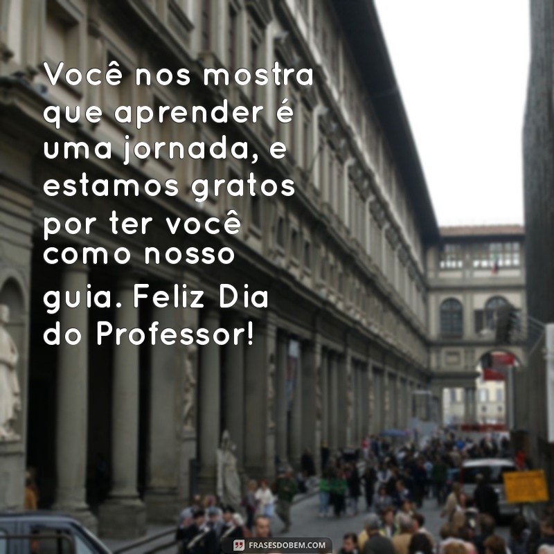 Mensagens Inspiradoras para o Dia do Professor 2023: Celebre e Homenageie 