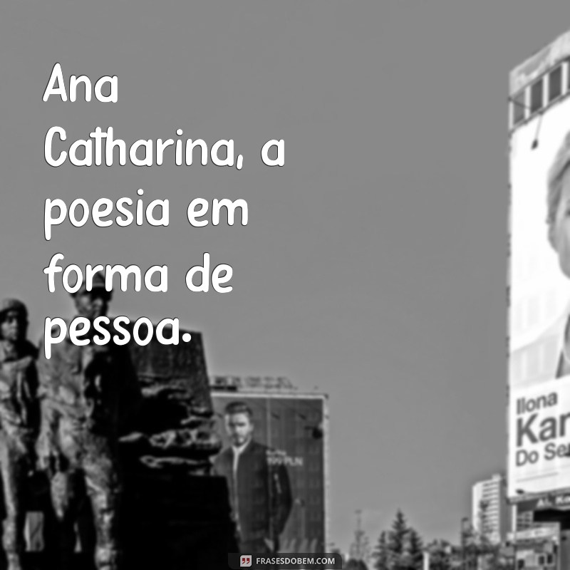 Descubra Tudo Sobre Ana Catharina: Biografia, Carreira e Curiosidades 