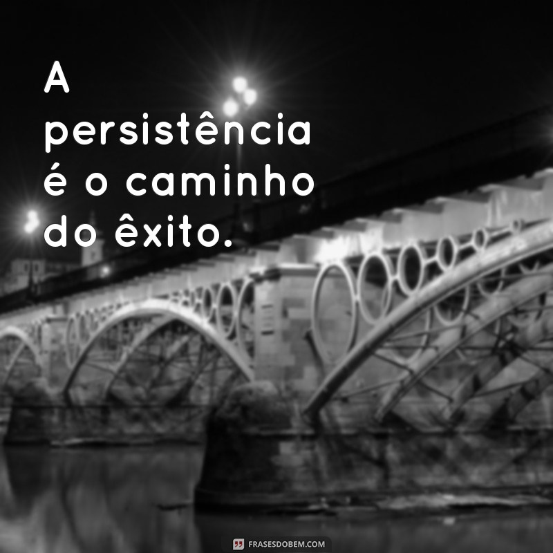 Frases Curtas de Motivação para Inspirar Seu Dia 