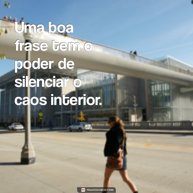 Frases Inspiradoras: Encontre a Citação Perfeita para Cada Momento 