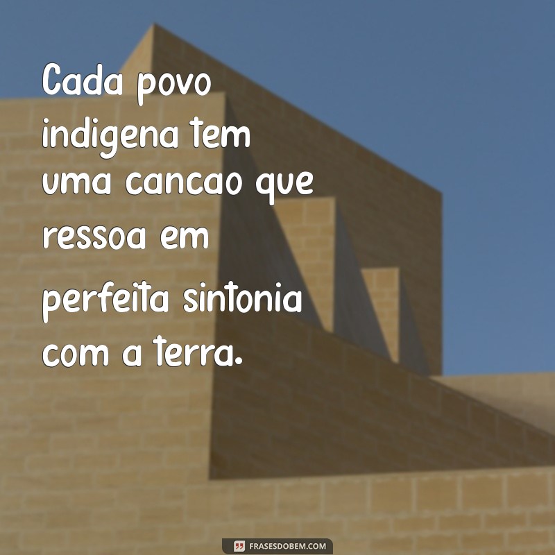 Frases Inspiradoras para Celebrar o Dia do Índio: Reflexões e Homenagens 