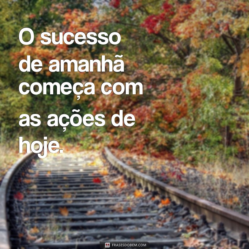 24 Frases Empresariais Motivacionais para Inspirar Sucesso no Trabalho 