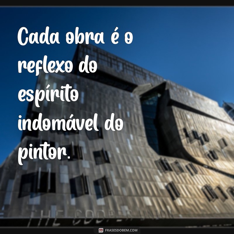 Inspiração Criativa: Frases Motivacionais para Pintores 