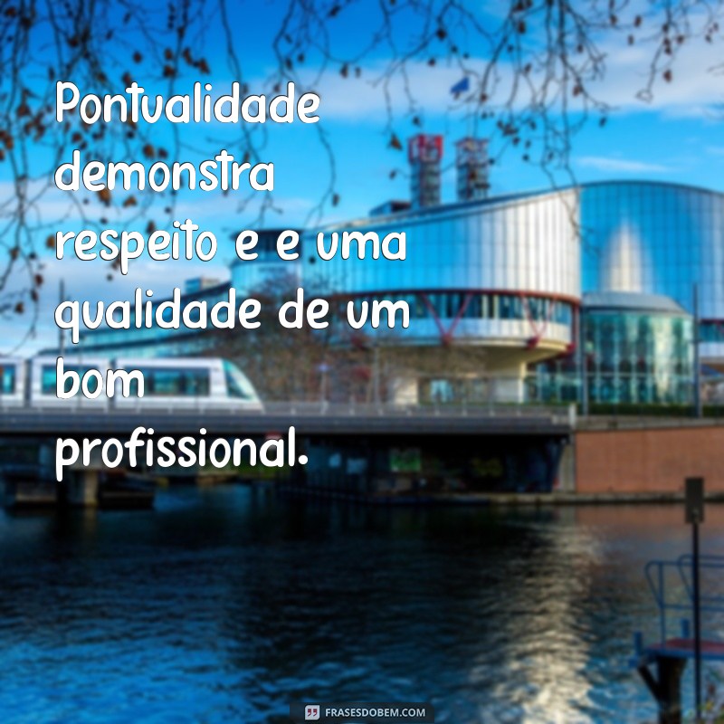 Frases Inspiradoras para se Tornar um Bom Profissional 