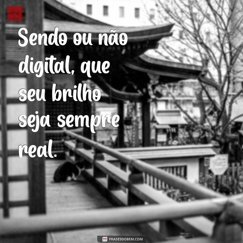 Frases Inspiradoras para o Mundo Digital: Conecte-se com Sabedoria 