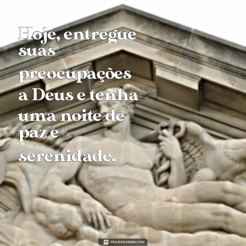 Frases Inspiradoras de Boa Noite com Deus para Abençoar Seu Sono 