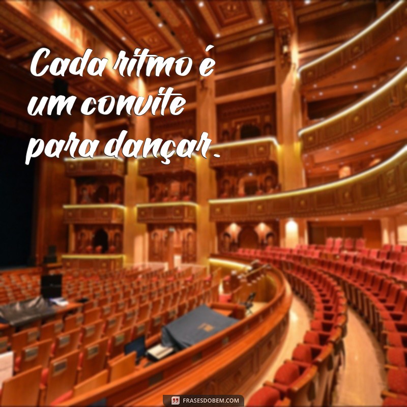 Frases Inspiradoras sobre a Dança: Movimente-se com Palavras 