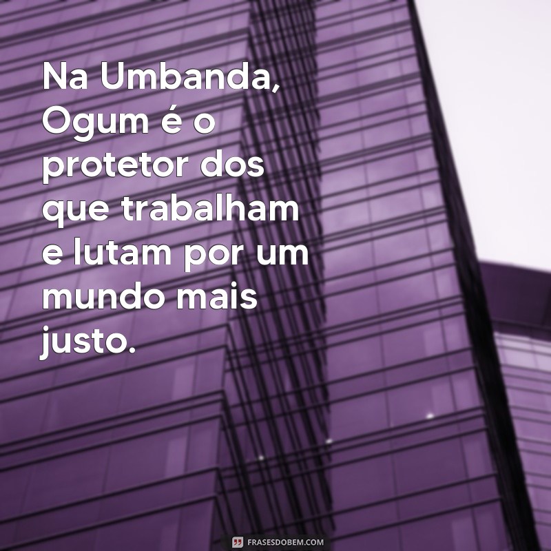 Ogum na Umbanda: Entenda a Importância e os Mistérios do Orixá Guerreiro 