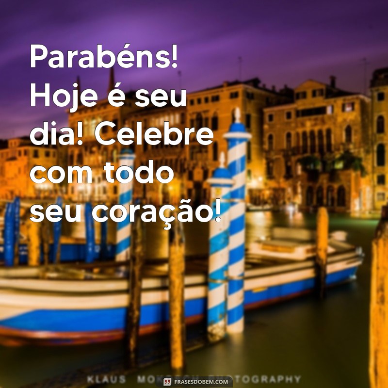 Mensagens Criativas para Desejar um Feliz Aniversário: Inspire-se! 