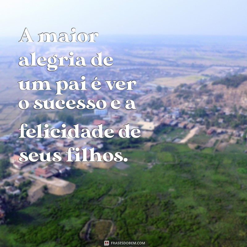 Frases Inspiradoras para Celebrar o Dia dos Filhos 