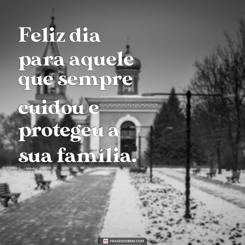 Descubra as melhores frases para celebrar o Feliz Dia dos Pais! 