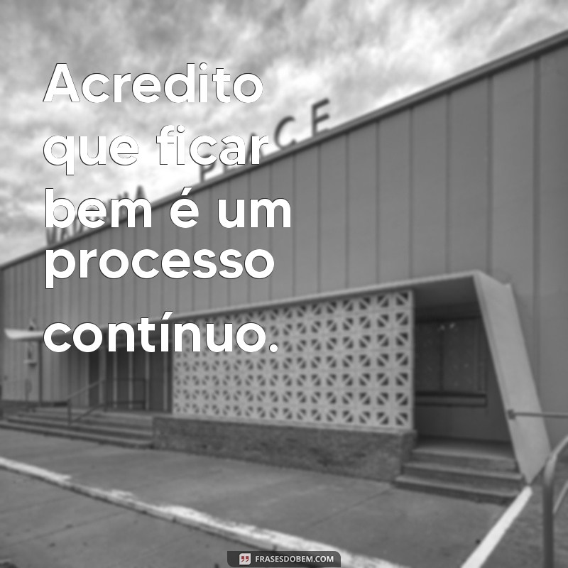 Descubra as melhores frases motivacionais para alcançar o bem-estar 