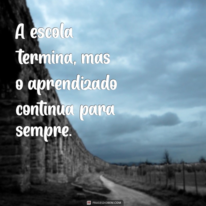 20 Frases Inspiradoras para Encerrar o Ano Letivo com Sucesso 