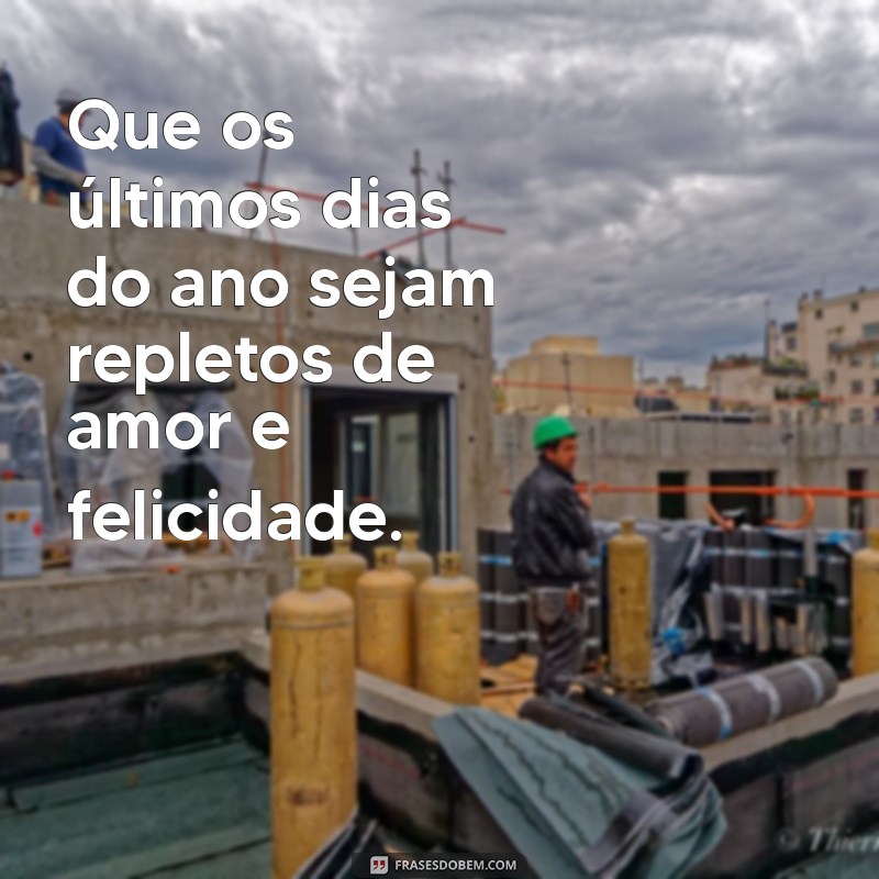 Frases Inspiradoras para Refletir na Última Semana do Ano 