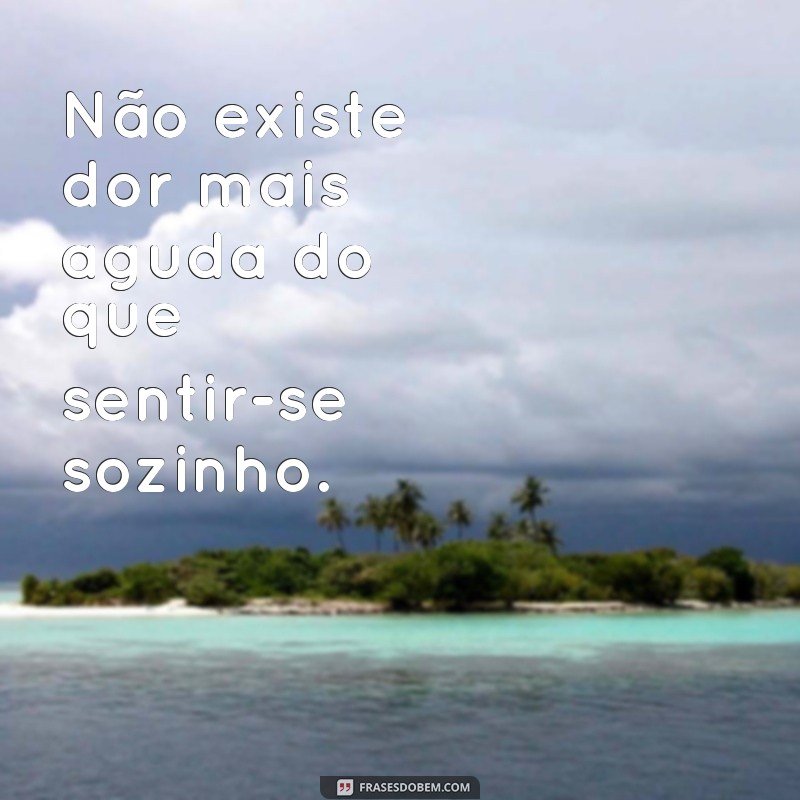 Descubra as melhores frases tristes para expressar seus sentimentos 