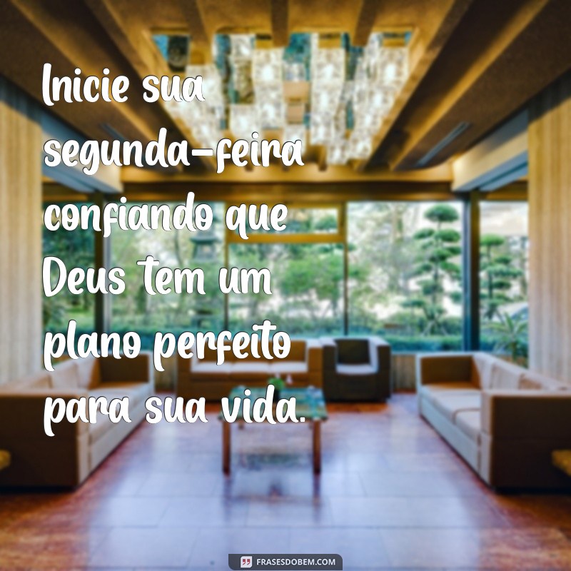 Inspire-se com Mensagens de Segunda-Feira Abençoadas por Deus 