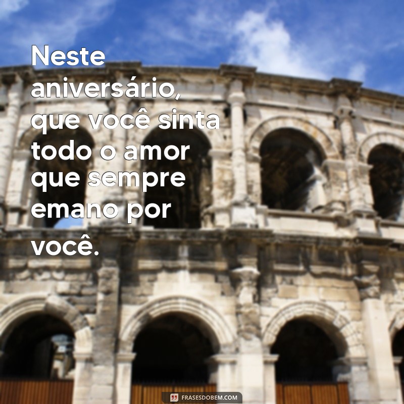 Frases Românticas para Aniversário: Celebre o Amor com Mensagens Inesquecíveis 