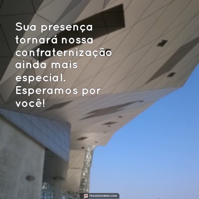 Convite Especial: Participe da Confraternização da Igreja e Celebre Conosco! 