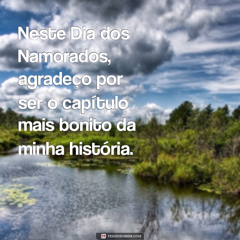 Mensagens Inesquecíveis para o Dia dos Namorados: Surpreenda Seu Amor 