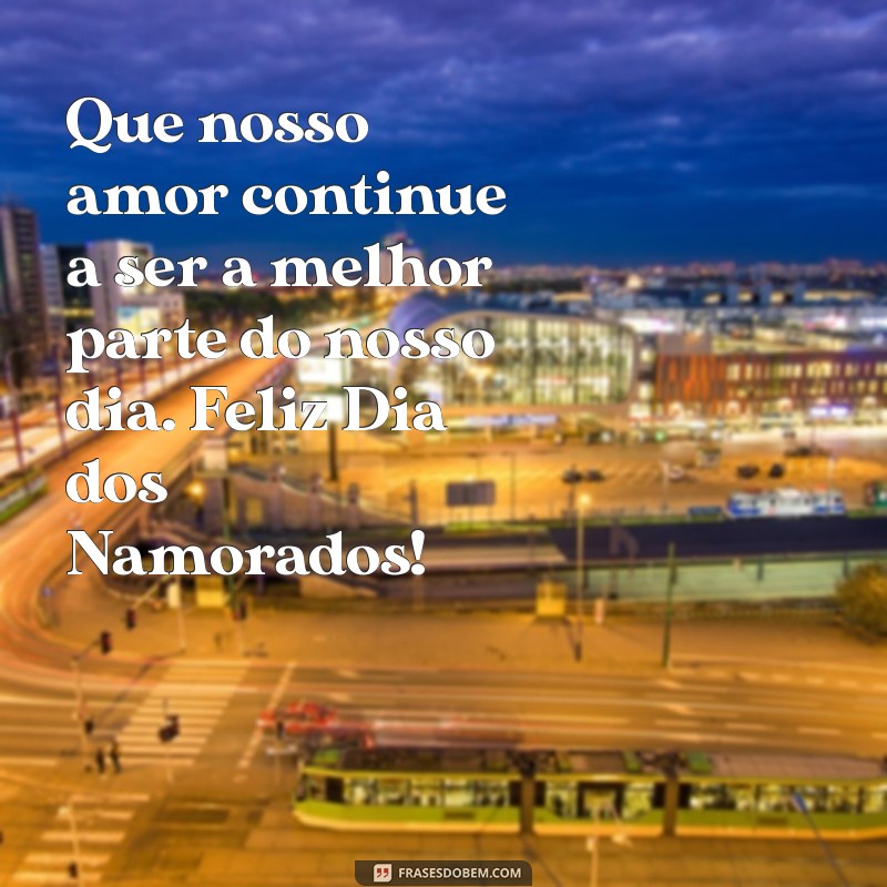 Mensagens Inesquecíveis para o Dia dos Namorados: Surpreenda Seu Amor 