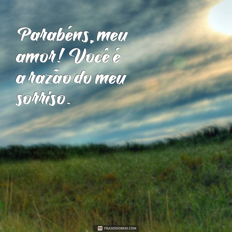 Mensagens de Parabéns para o Meu Amor: Celebre com Amor e Carinho 