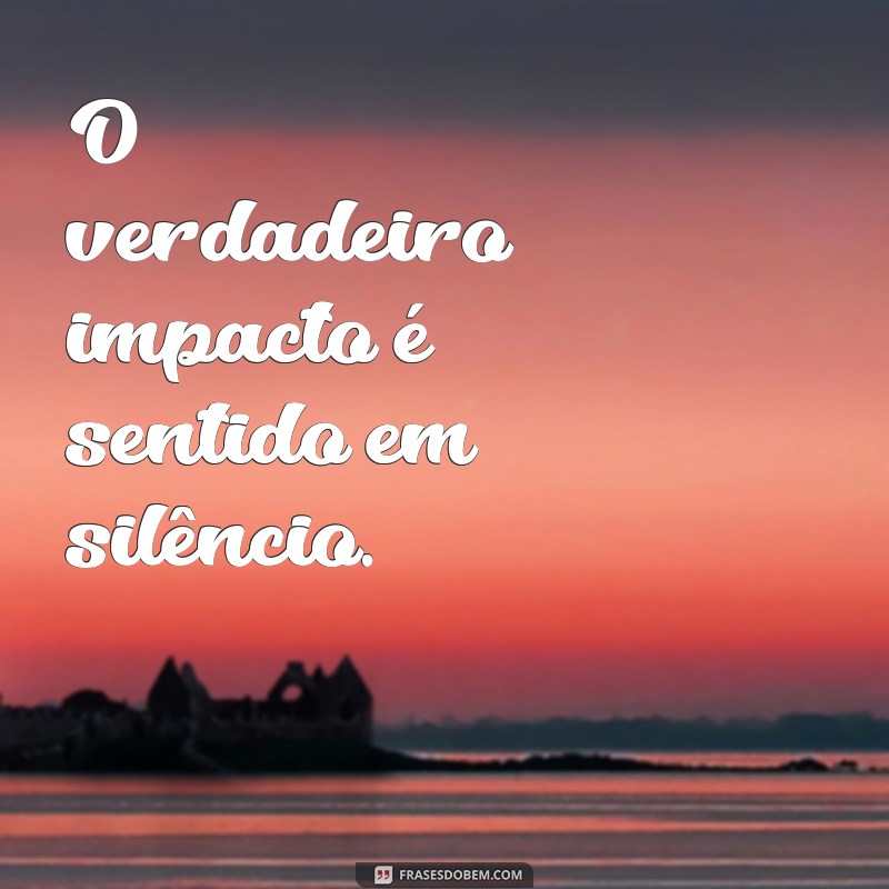 Indiretas Poderosas: Frases para Expressar o que Você Sente 