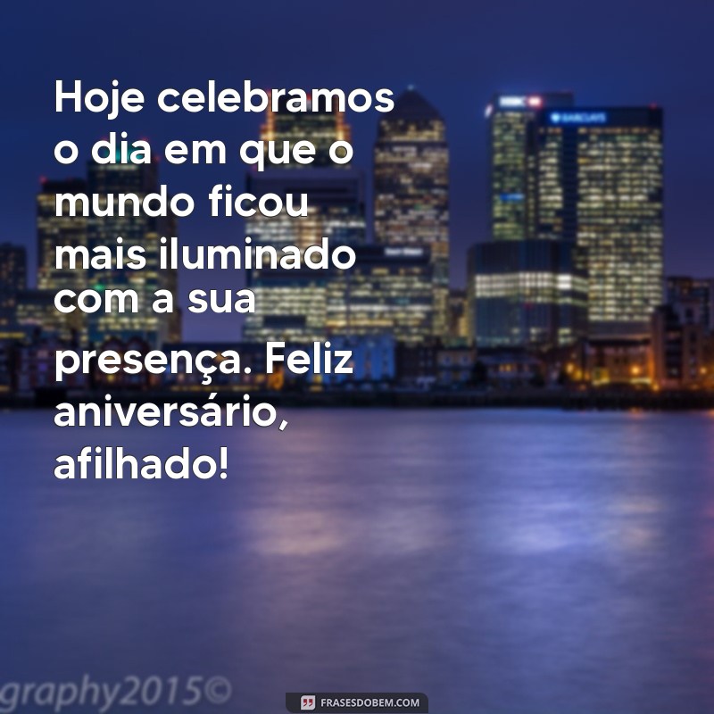 Frases Inspiradoras para o Aniversário do Seu Afilhado 