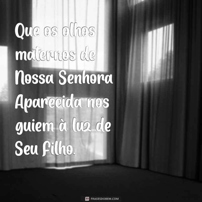 Frases Inspiradoras de Nossa Senhora Aparecida na Bíblia 