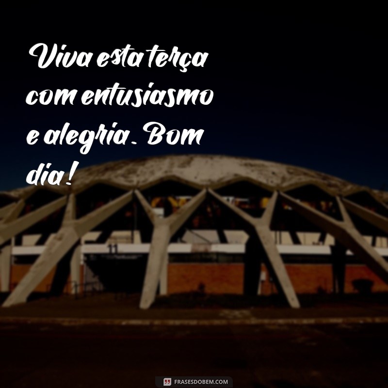 Bom Dia Terça-Feira: Frases Inspiradoras para Compartilhar no WhatsApp 