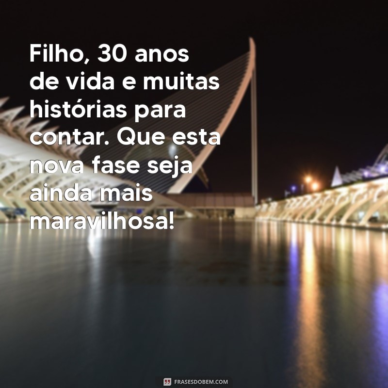 Mensagens Emocionantes de Aniversário para Celebrar os 30 Anos do Seu Filho 