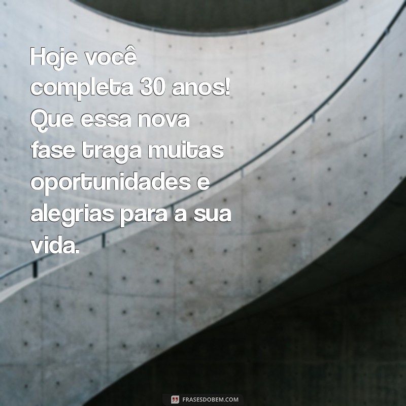 Mensagens Emocionantes de Aniversário para Celebrar os 30 Anos do Seu Filho 