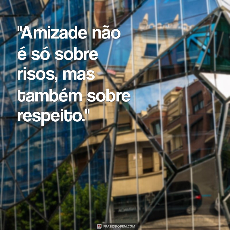 amizades toxicas frases 