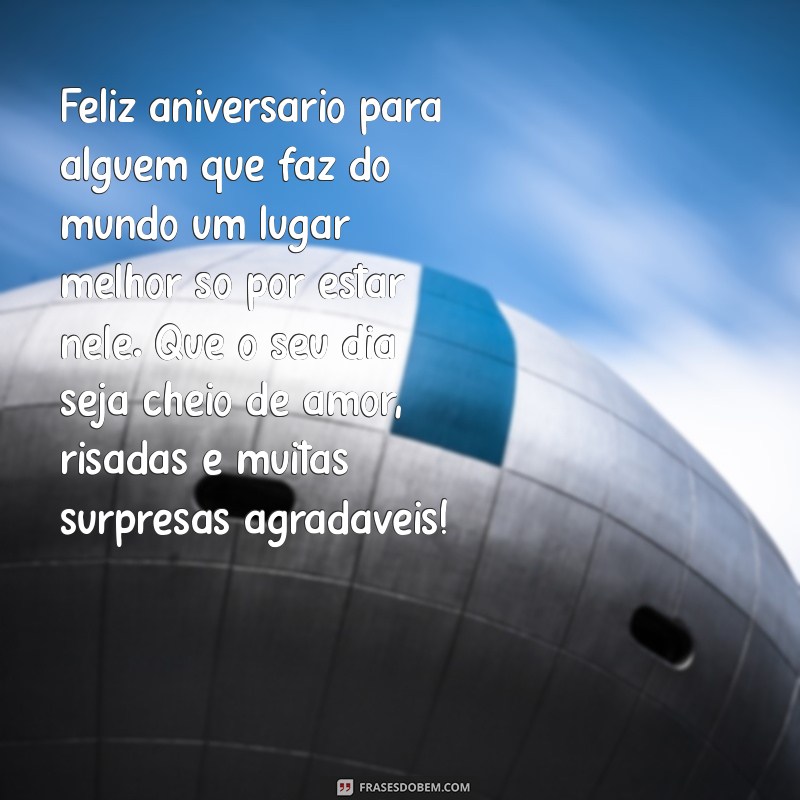 Mensagens de Aniversário para uma Pessoa Especial: Inspire-se com Nossas Dicas 