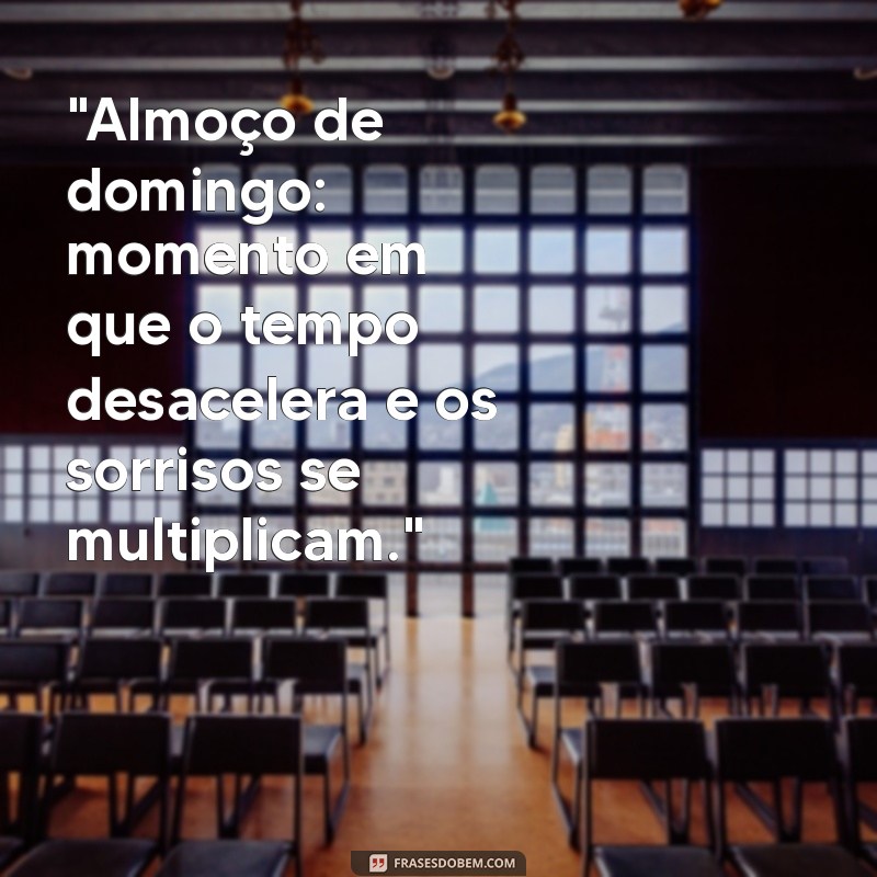 frases de almoço de domingo 