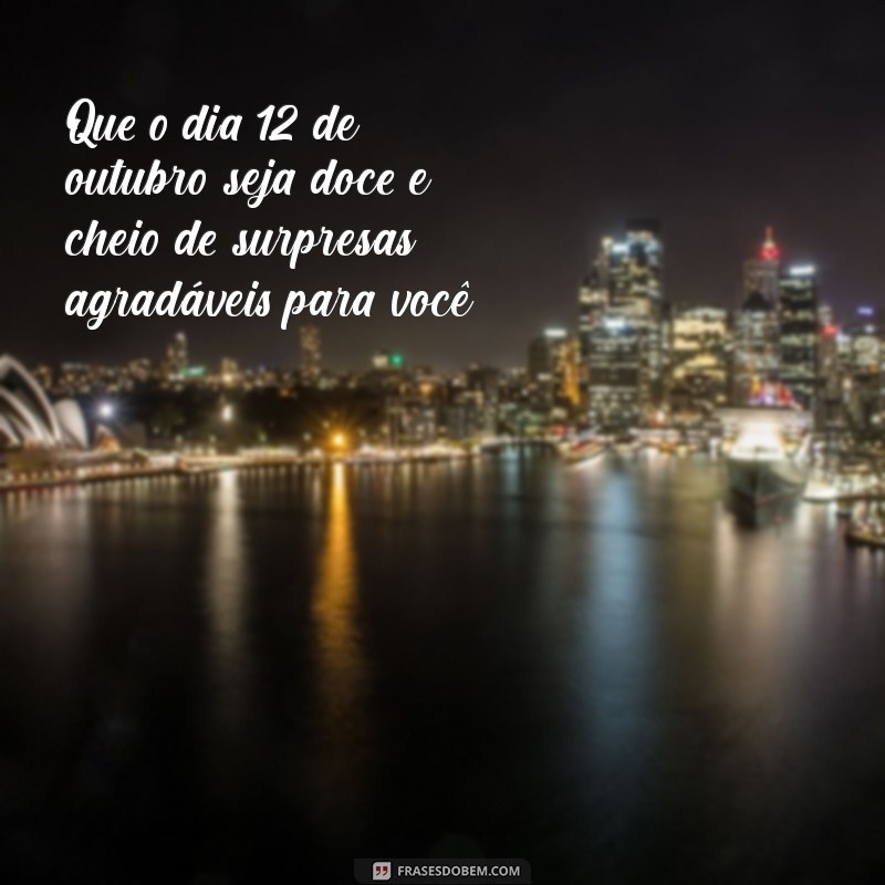 Mensagem de Bom Dia para 12 de Outubro: Inspirações para Começar o Dia 